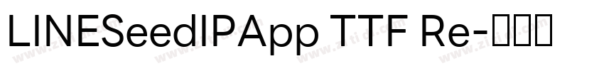 LINESeedIPApp TTF Re字体转换
